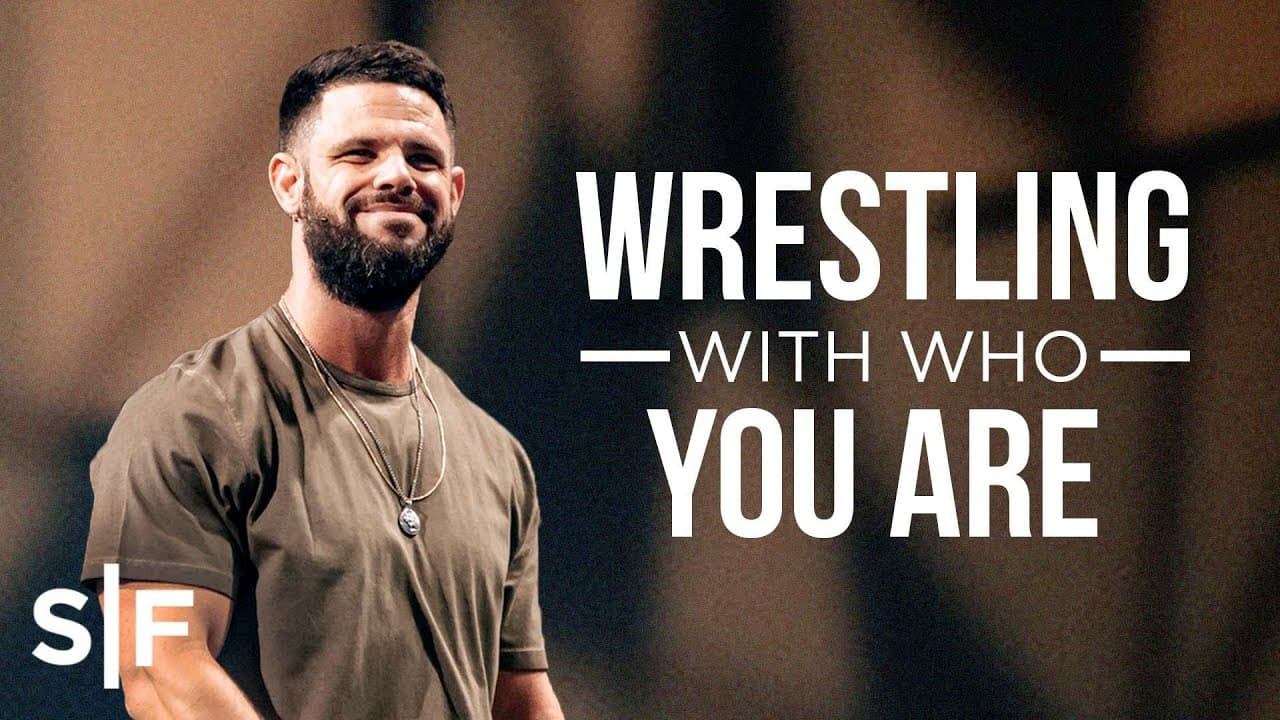 Steven Furtick - Wrestling With Who You Are