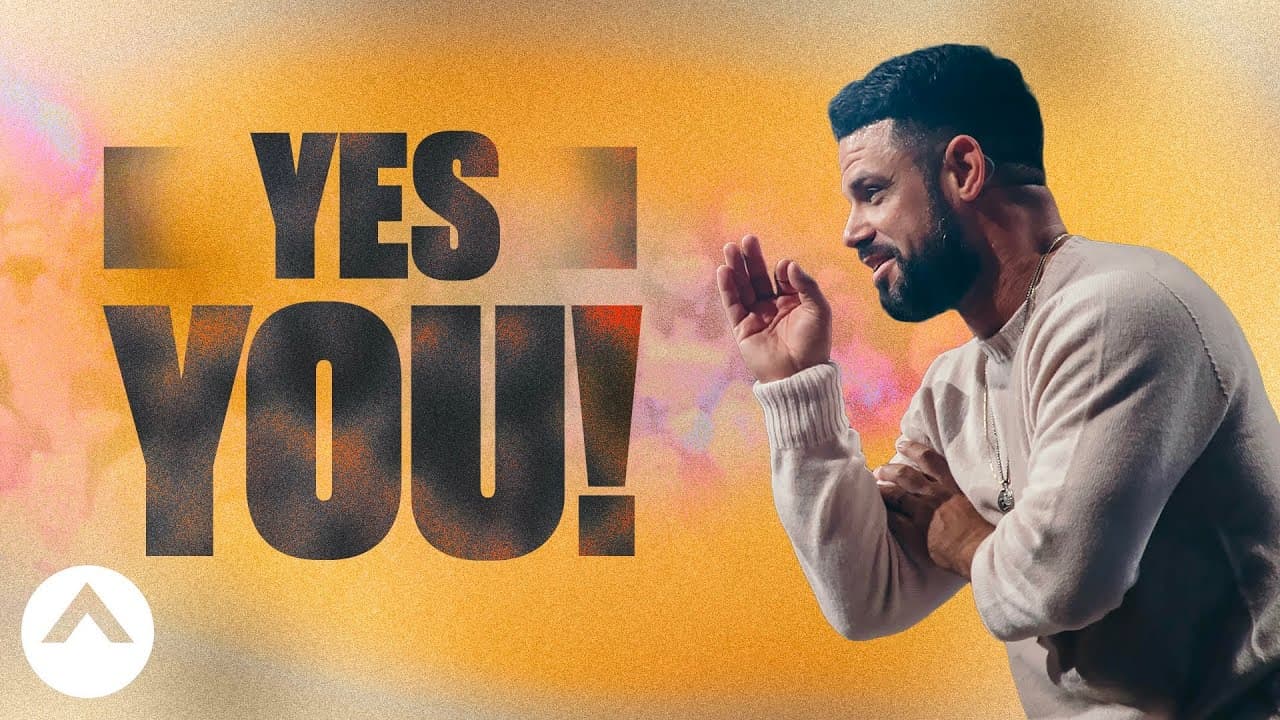 Steven Furtick - Yes You!
