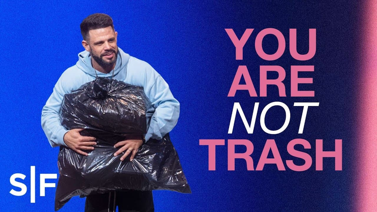 Steven Furtick - You Are Not Trash
