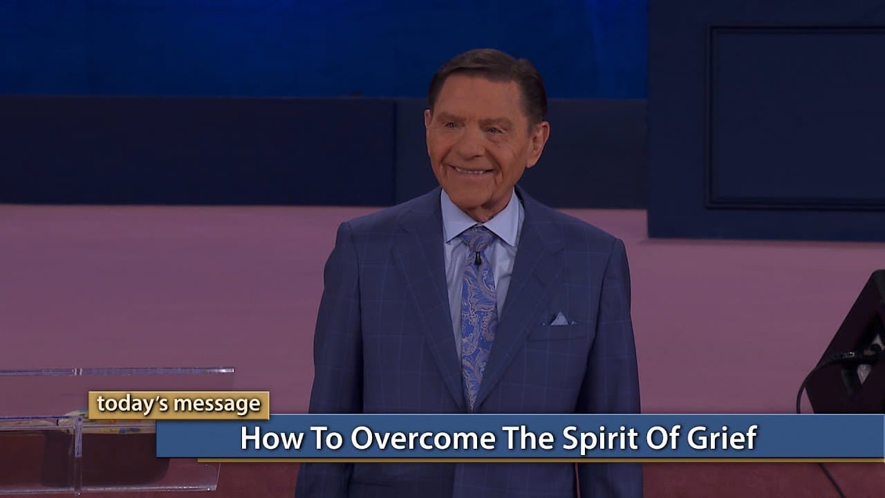 Kenneth Copeland - How To Overcome the Spirit of Grief