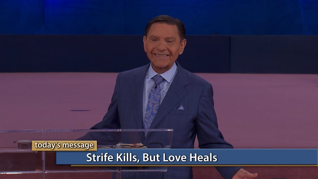 Kenneth Copeland - Strife Kills, but Love Heals