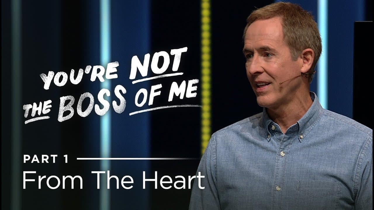 Andy Stanley - From the Heart