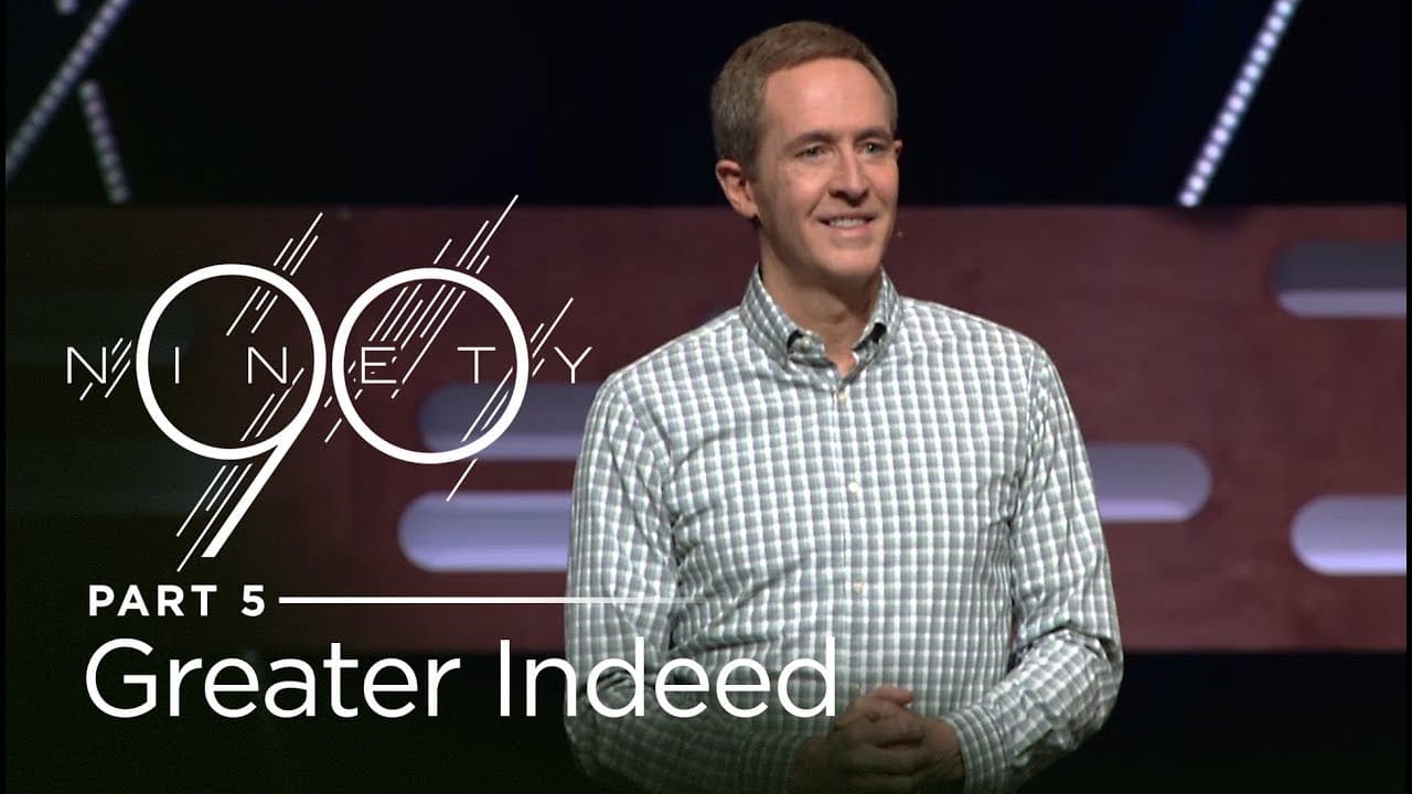 Andy Stanley - Greater Indeed