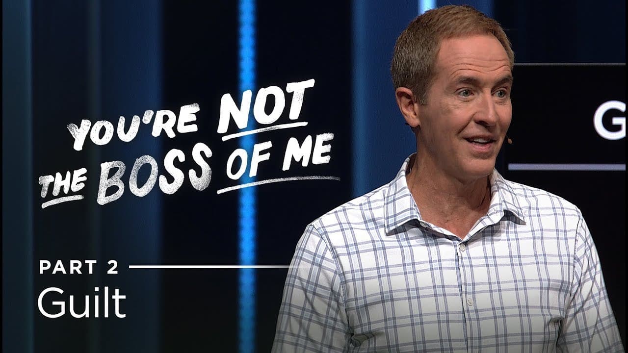 Andy Stanley - Guilt