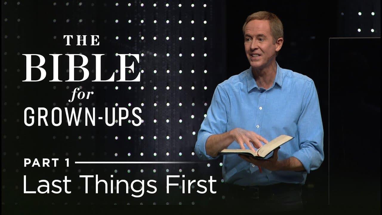 Andy Stanley - Last Things First