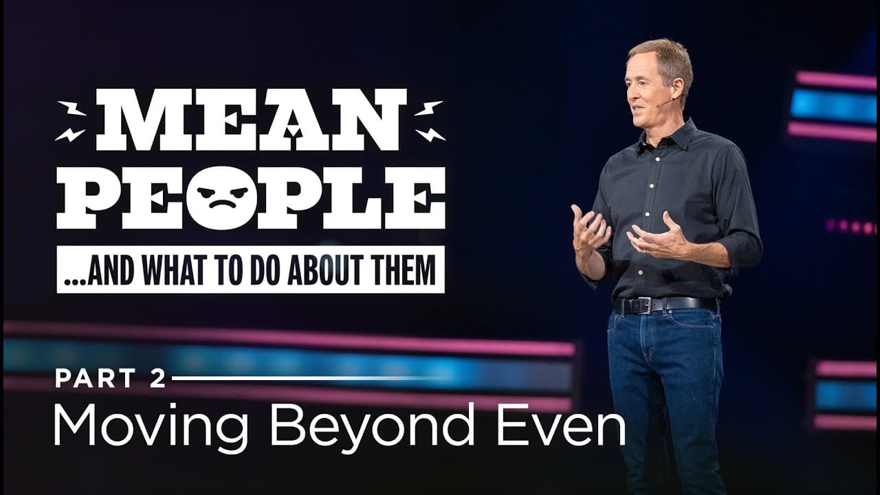 Andy Stanley - Moving Beyond Even