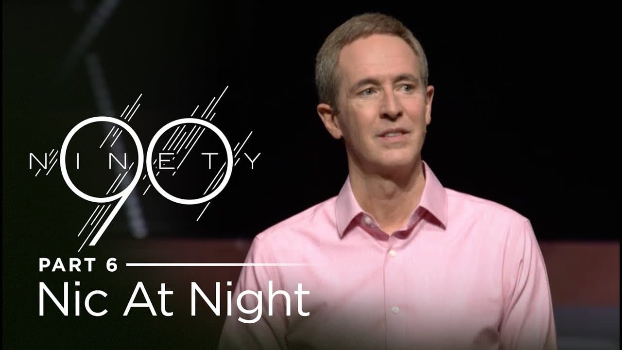 Andy Stanley - Nic at Night