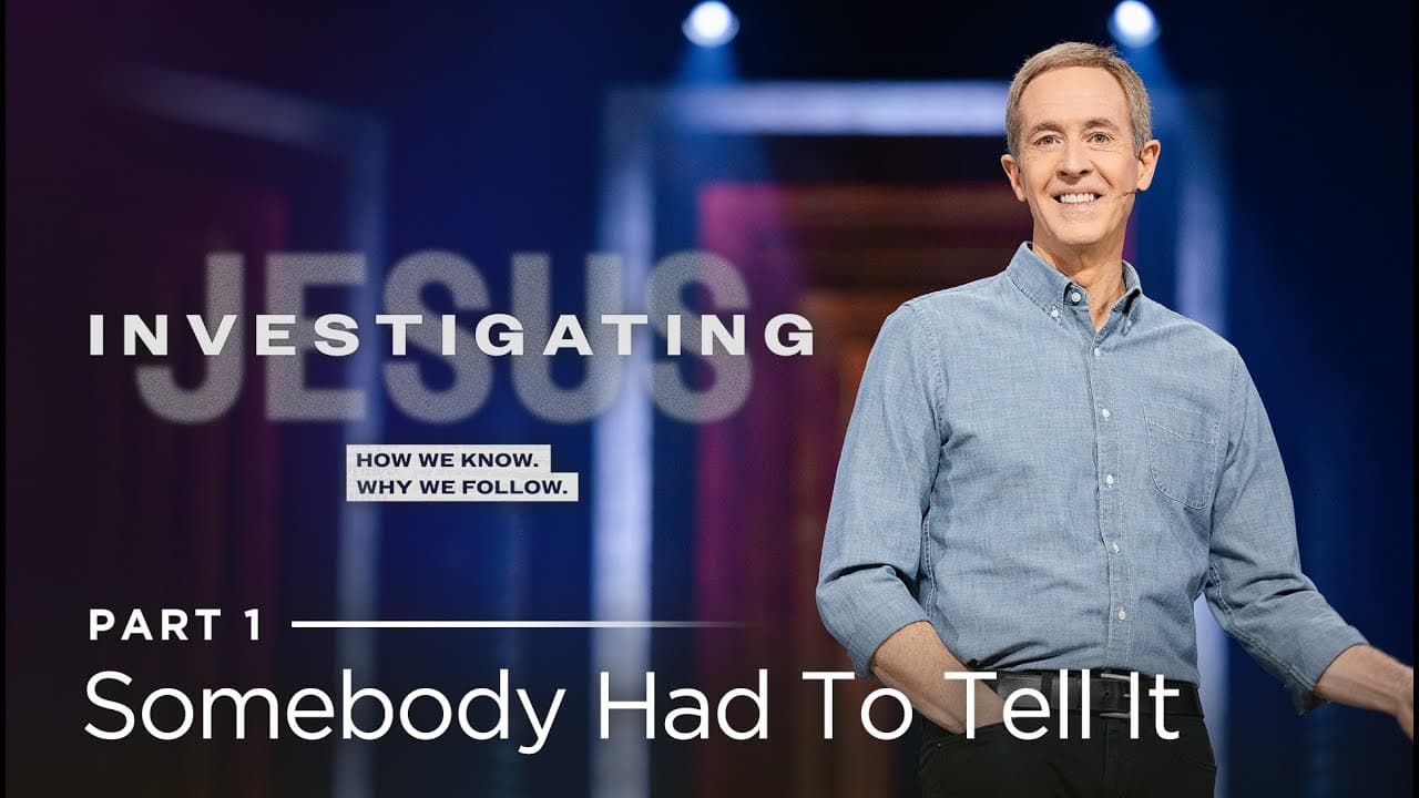 Andy Stanley - Somebody Had To Tell It