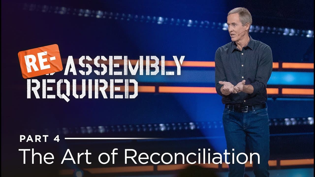 Andy Stanley - The Art of Reconciliation