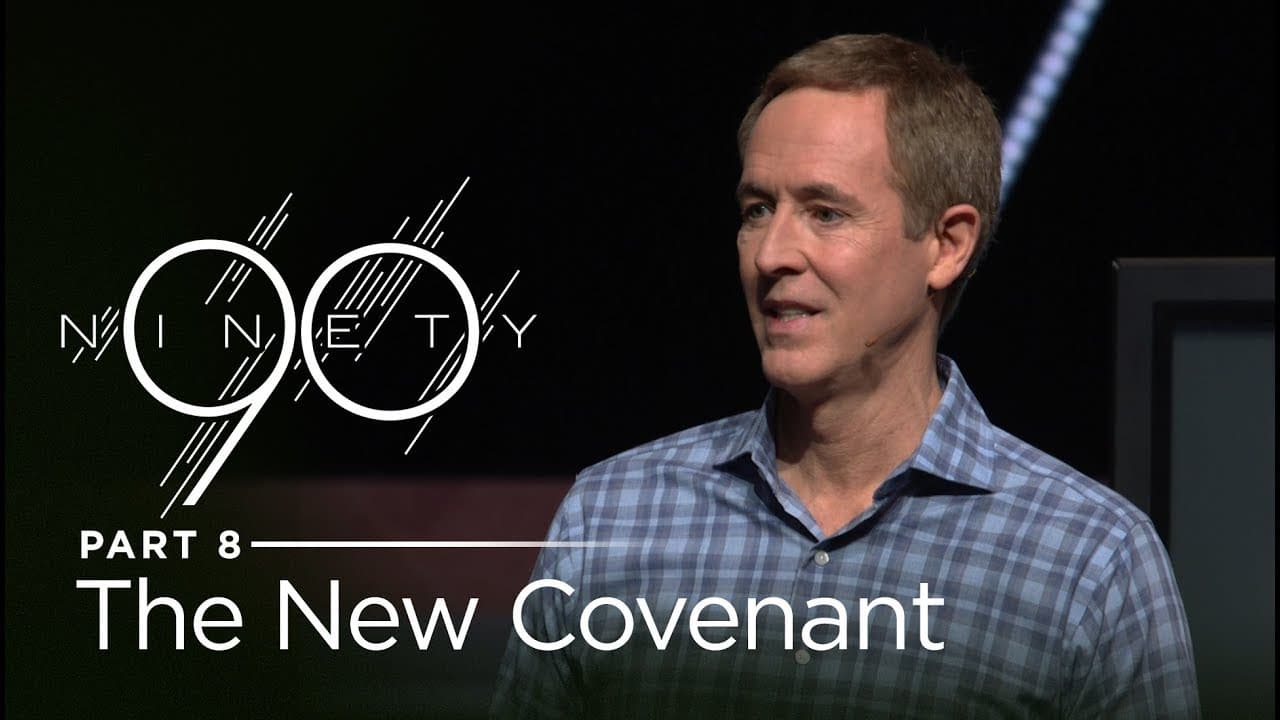 Andy Stanley - The New Covenant