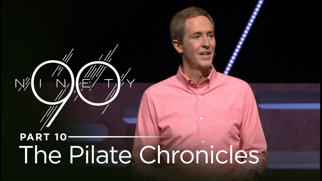 Andy Stanley - The Pilate Chronicles