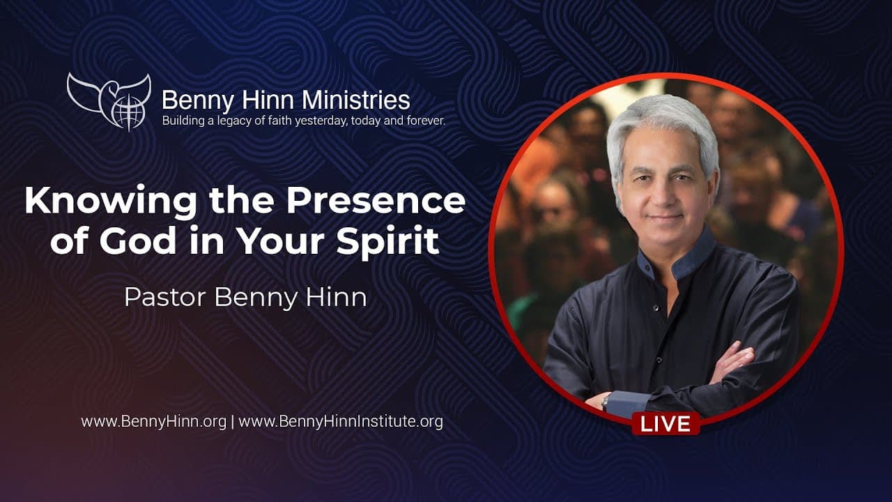 Benny Hinn - Knowing the Presence of God in Your Spirit - Part 1
