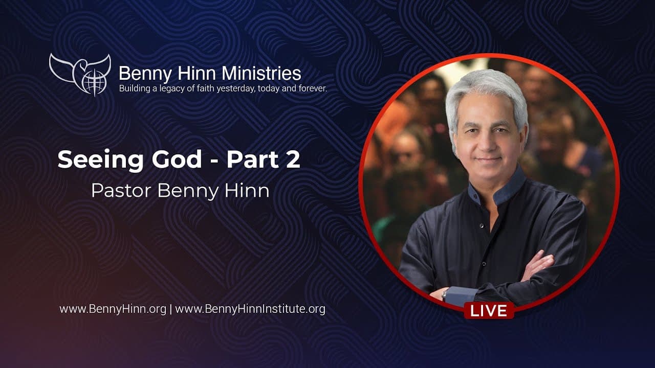 Benny Hinn - Seeing God - Part 2