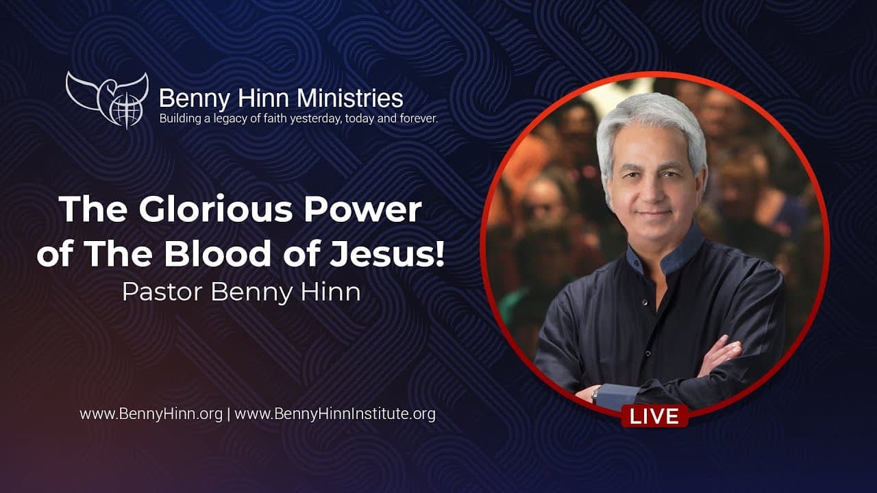Benny Hinn - The Glorious Power of the Blood of Jesus - Part 1