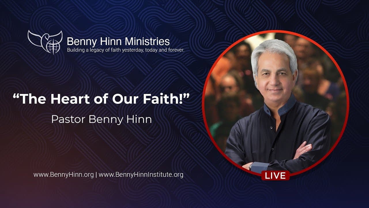 Benny Hinn - The Heart of Our Faith - Part 1