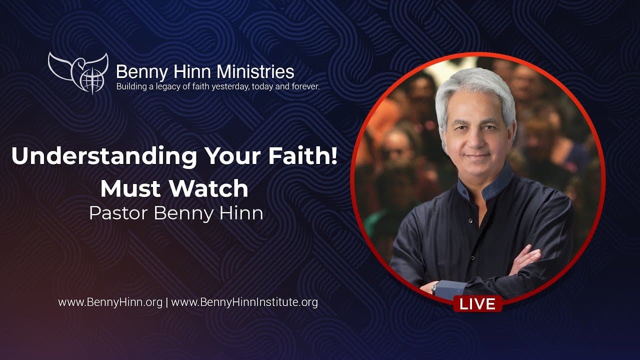 Benny Hinn - Understanding Your Faith
