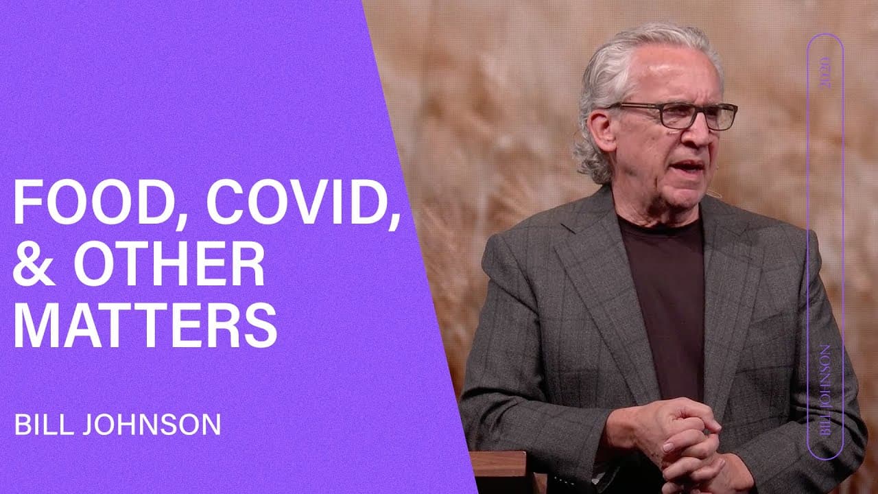 Bill Johnson - Food, Covid, and Other Matters