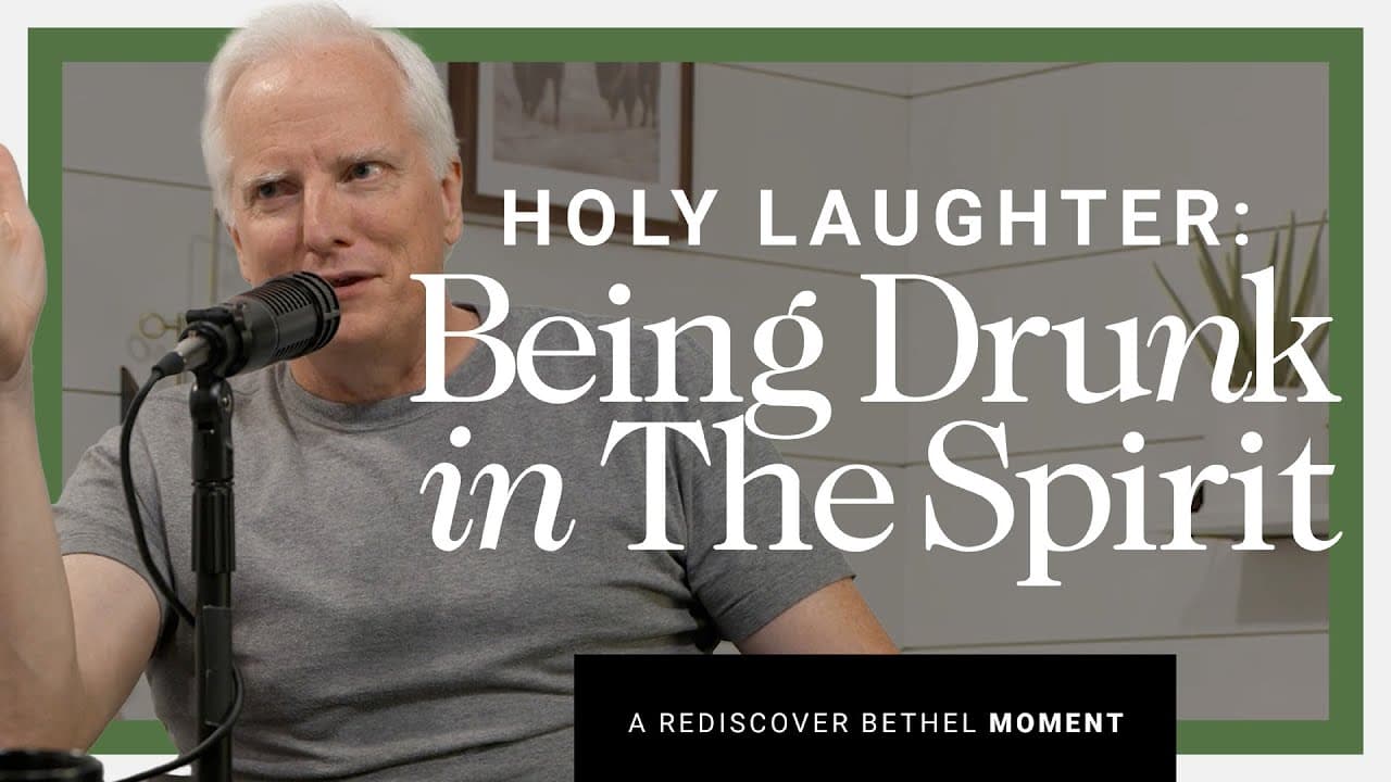 Bill Johnson - Holy Laughter. Being Drunk in the Spirit