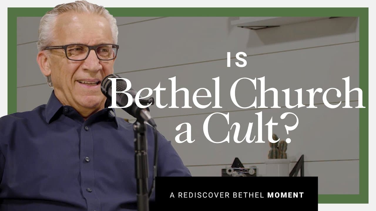 Bill Johnson - Is Bethel Church a Cult?