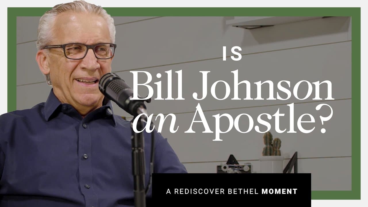 Bill Johnson - Is Bill Johnson an Apostle?
