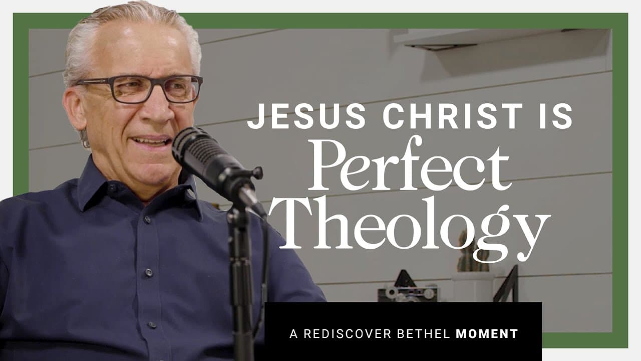 Bill Johnson - Jesus is Perfect Theology