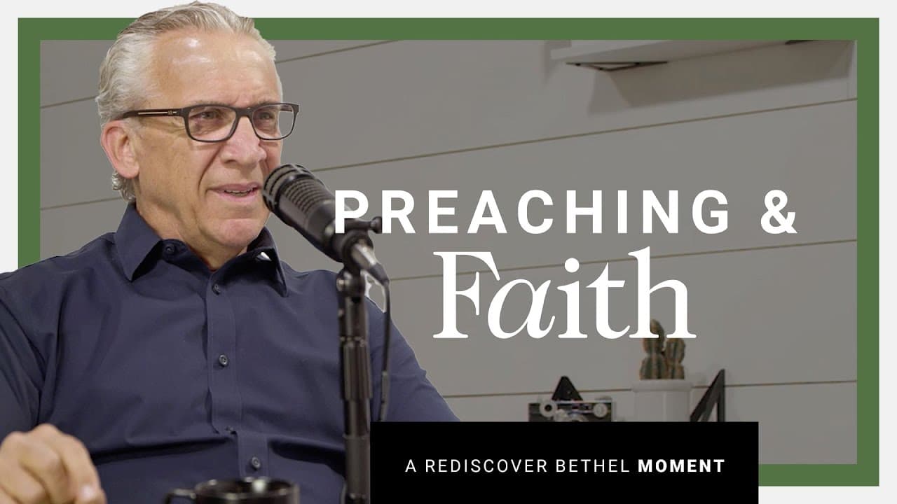 Bill Johnson - Preaching and Faith