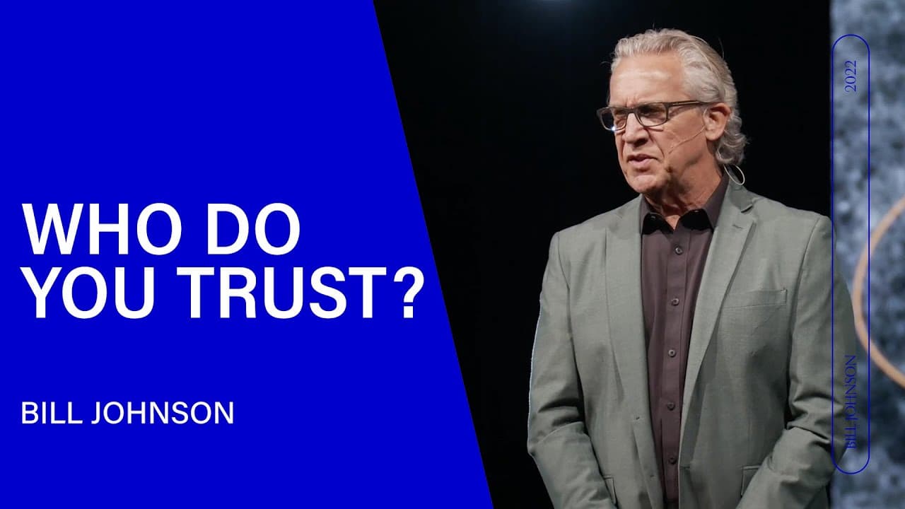 Bill Johnson - The Issue of Trust