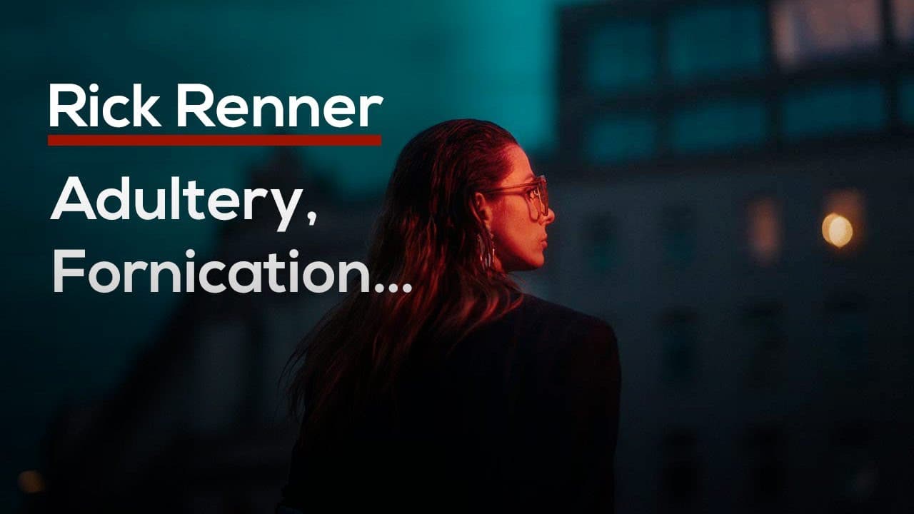 Rick Renner - Adultery, Fornication