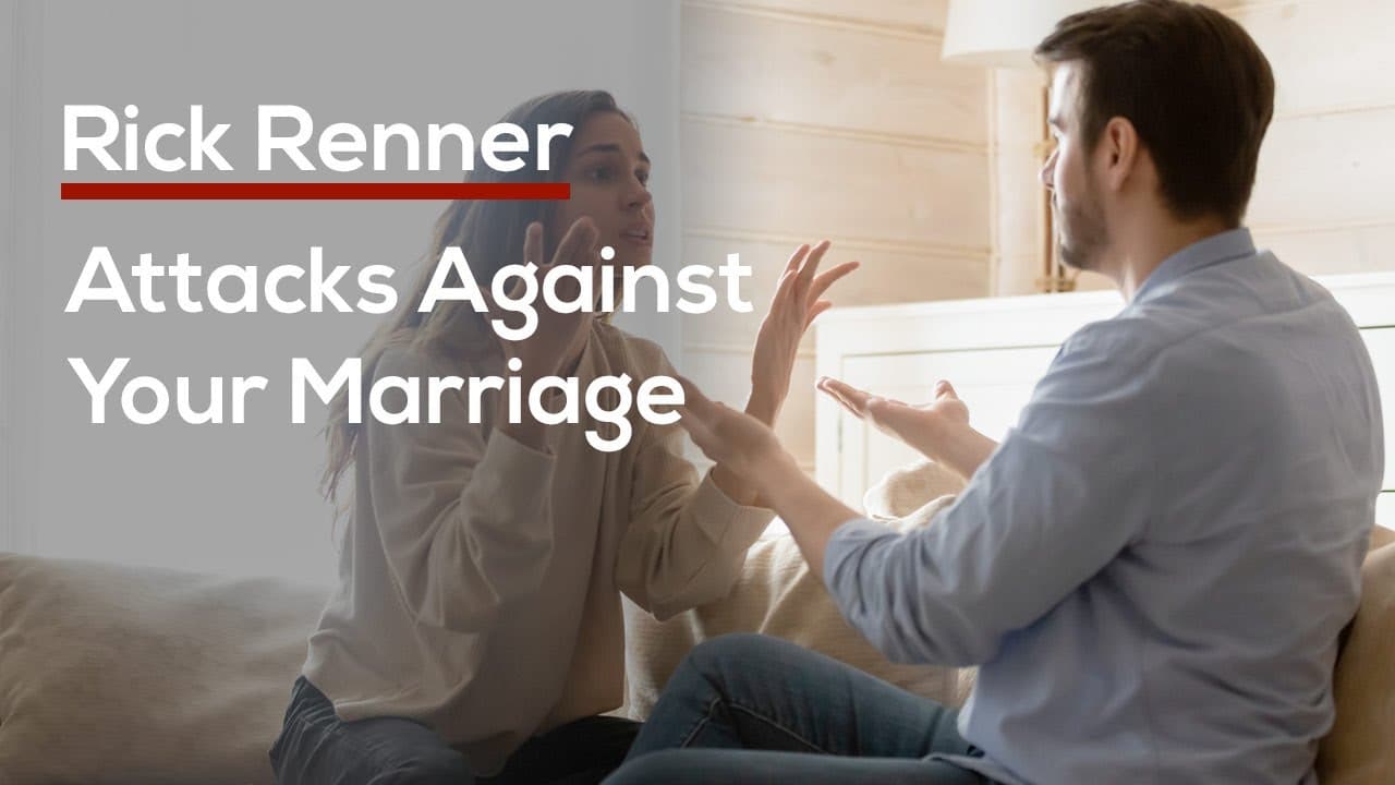 Rick Renner - Attacks Against Your Marriage
