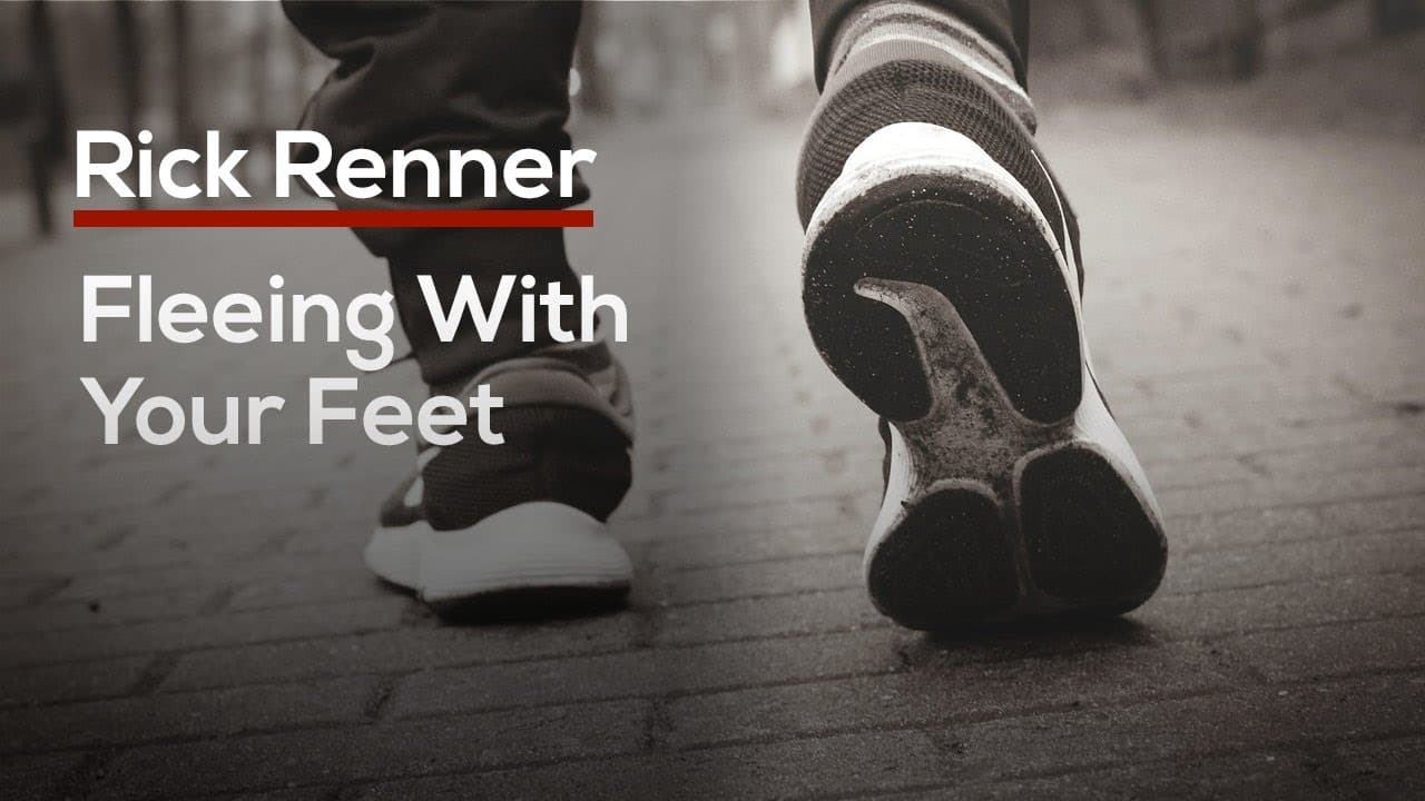 Rick Renner - Fleeing With Your Feet
