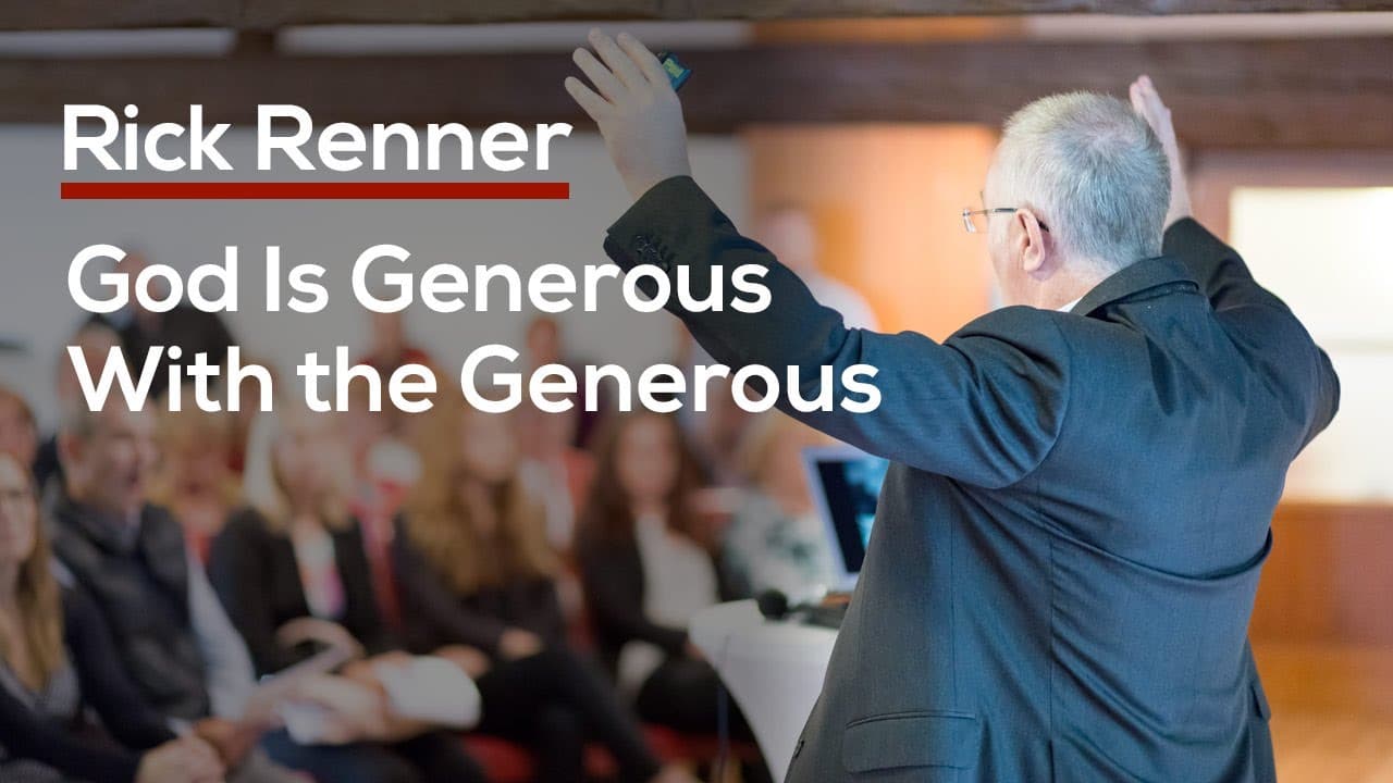 Rick Renner - God Is Generous With the Generous