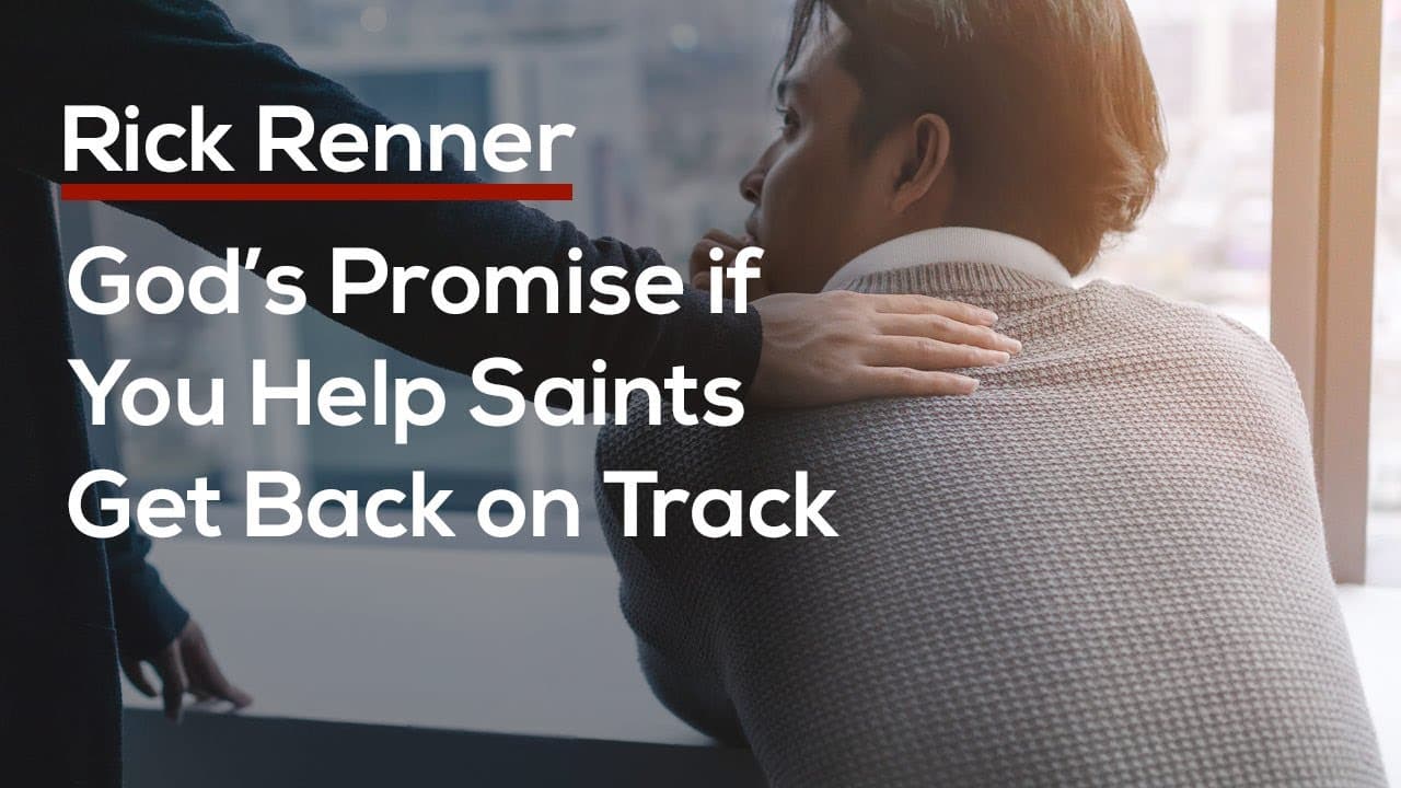 Rick Renner - God's Promise To People Who Help Wandering Saints Get Back On Track