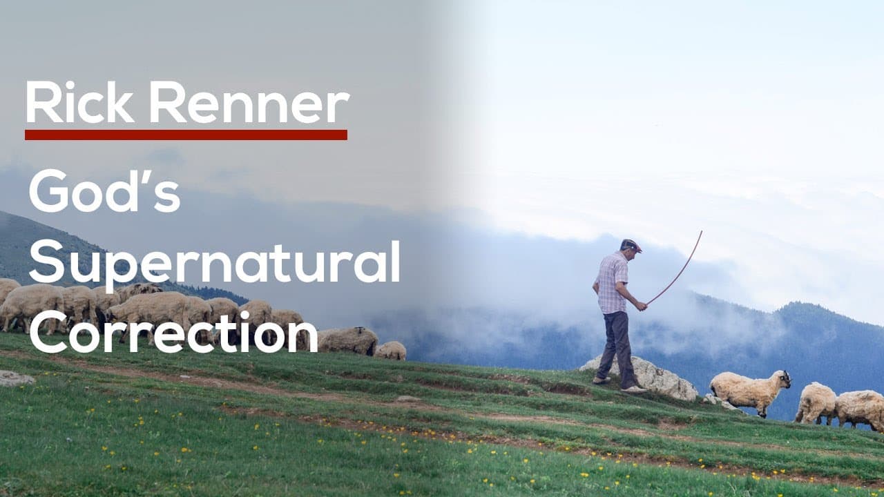 Rick Renner - God's Supernatural Correction