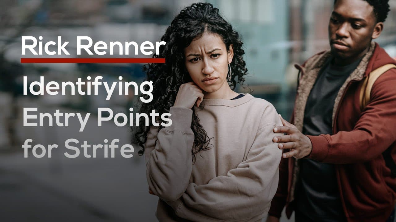 Rick Renner - Identifying Entry Points for Strife