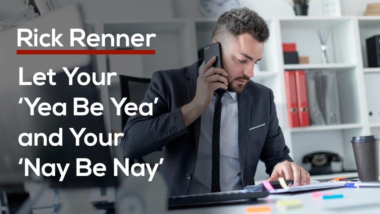 Rick Renner - Let Your Yea Be Yea and Your Nay Be Nay