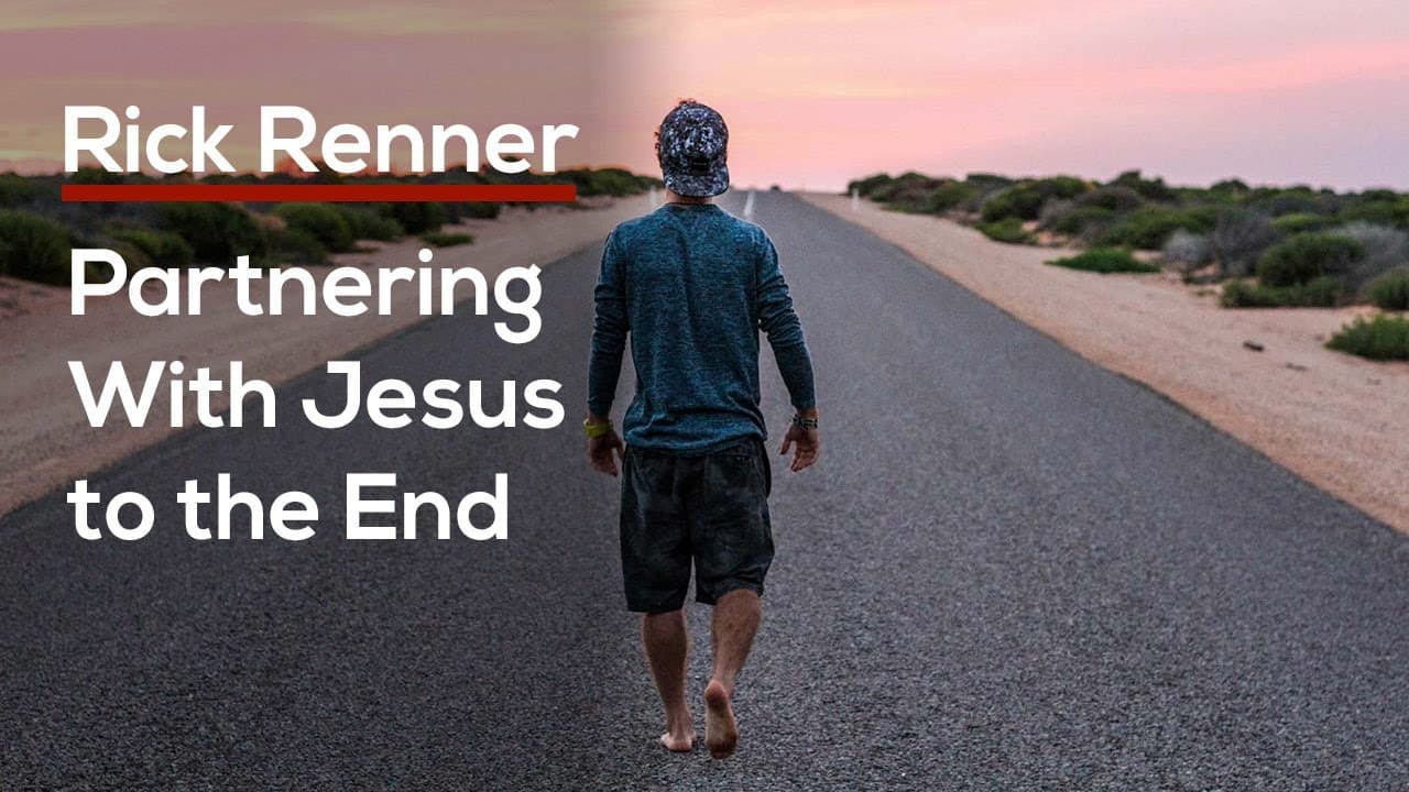 Rick Renner - Partnering With Jesus to the End