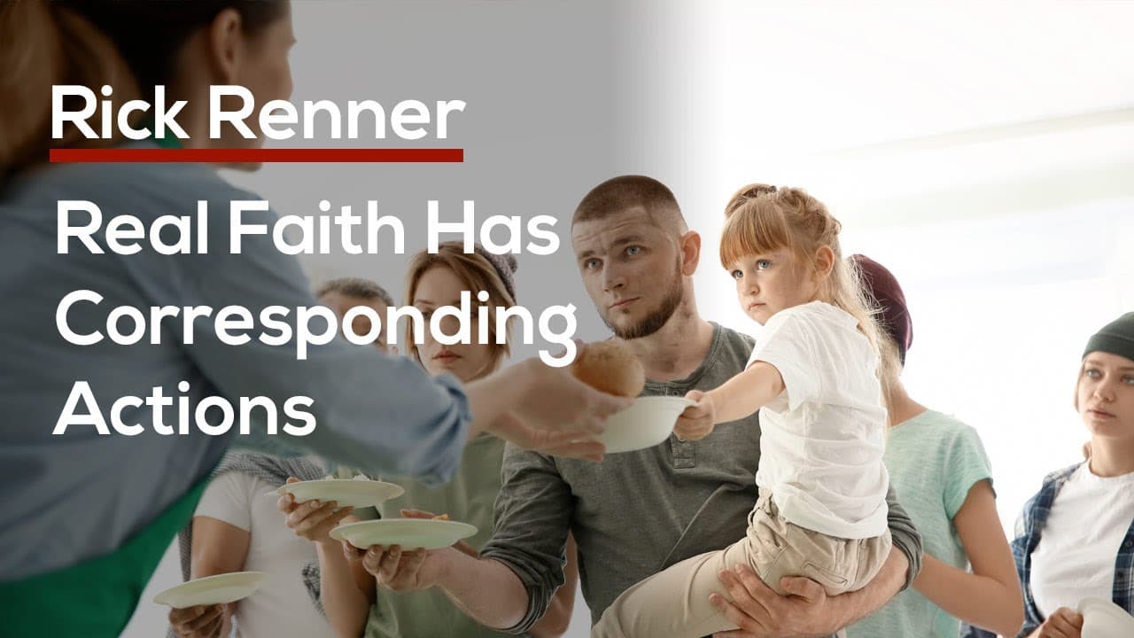 Rick Renner - Real Faith Has Corresponding Actions