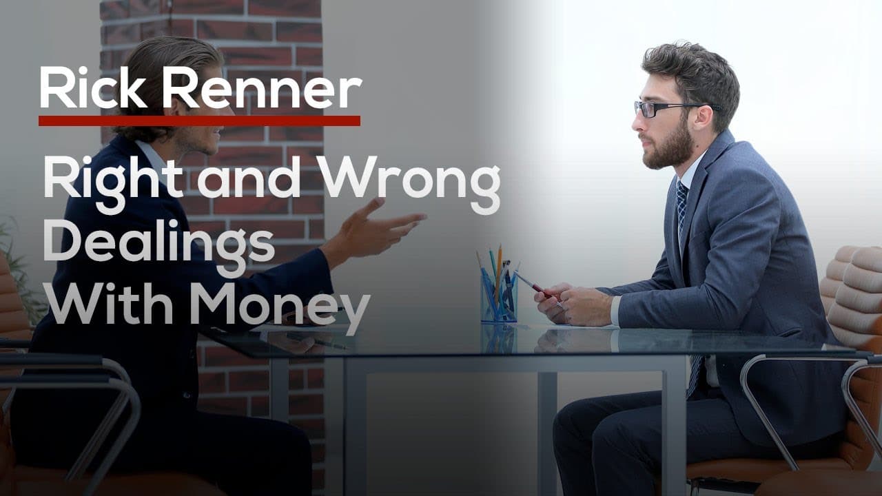 Rick Renner - Right and Wrong Dealings With Money