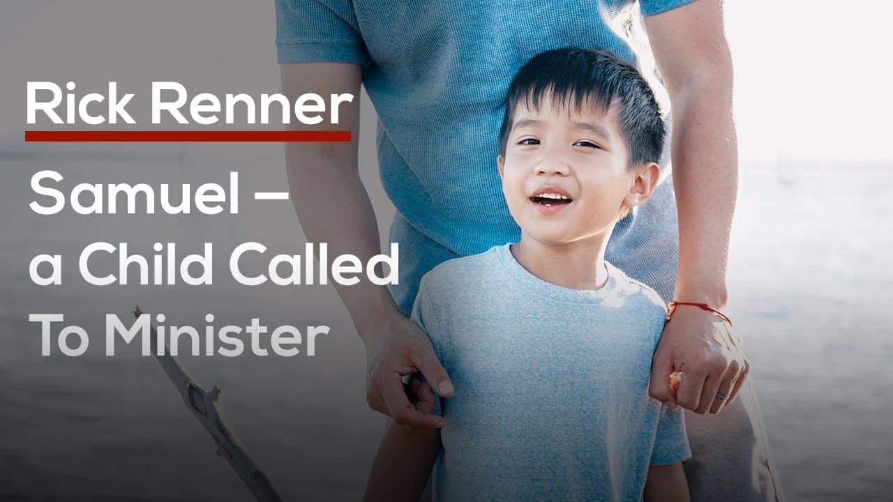 Rick Renner - Samuel, a Child Called To Minister
