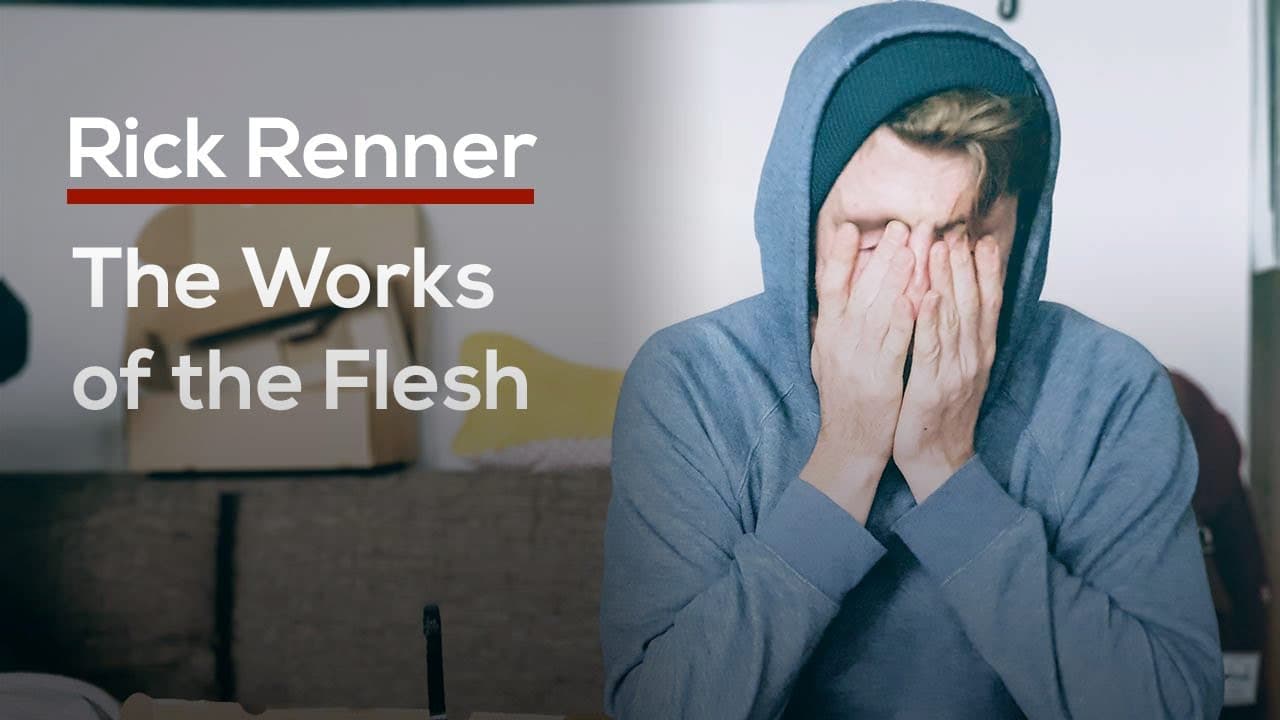 Rick Renner - The Works of the Flesh