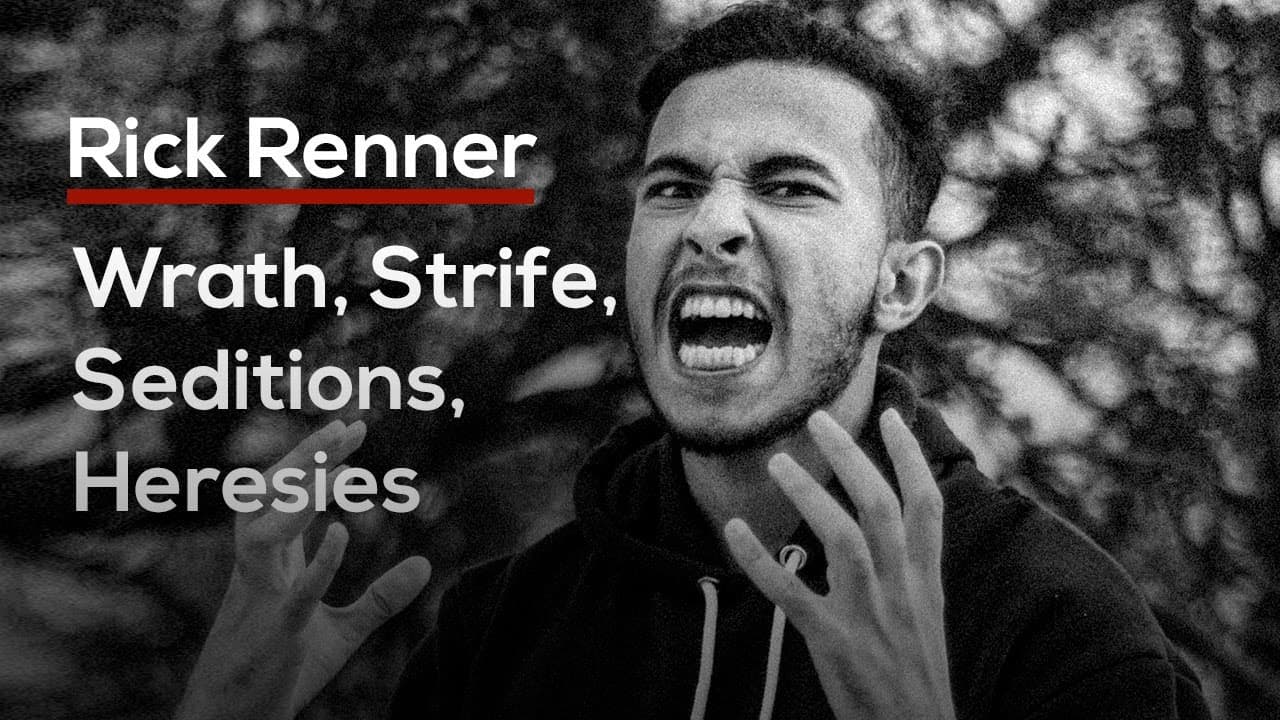 Rick Renner - Wrath, Strife, Seditions, Heresies