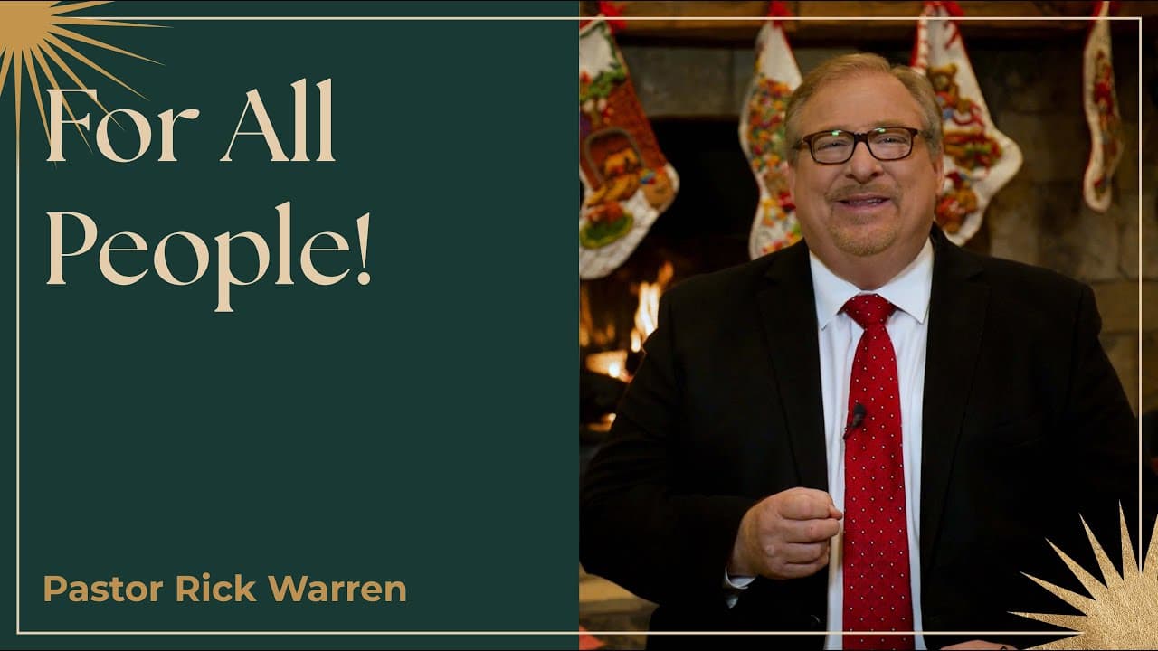 Rick Warren - Christmas Is for All People!