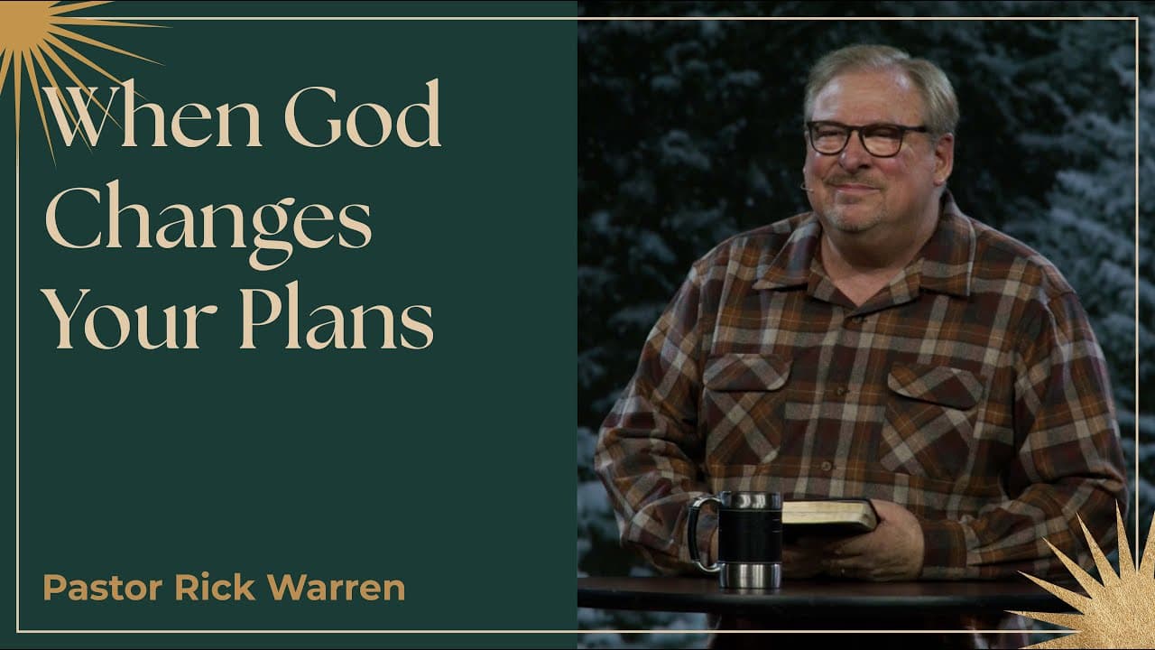 Rick Warren - When God Changes Your Plans