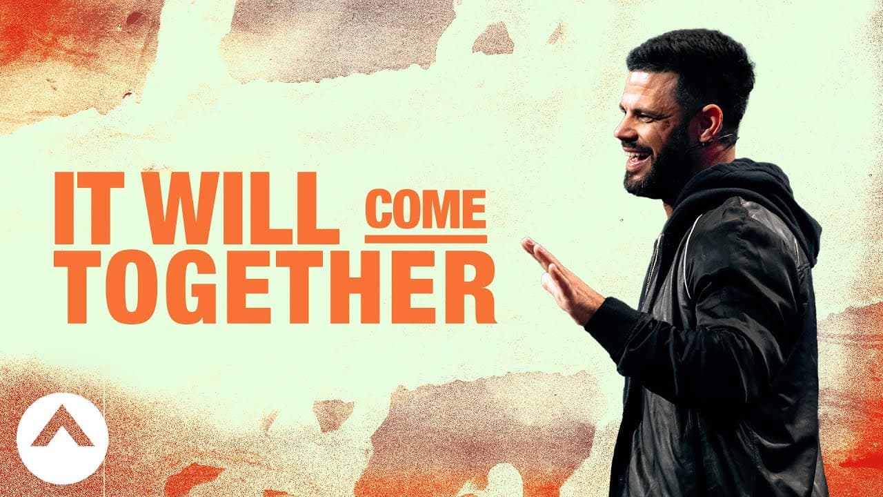Steven Furtick - It Will Come Together