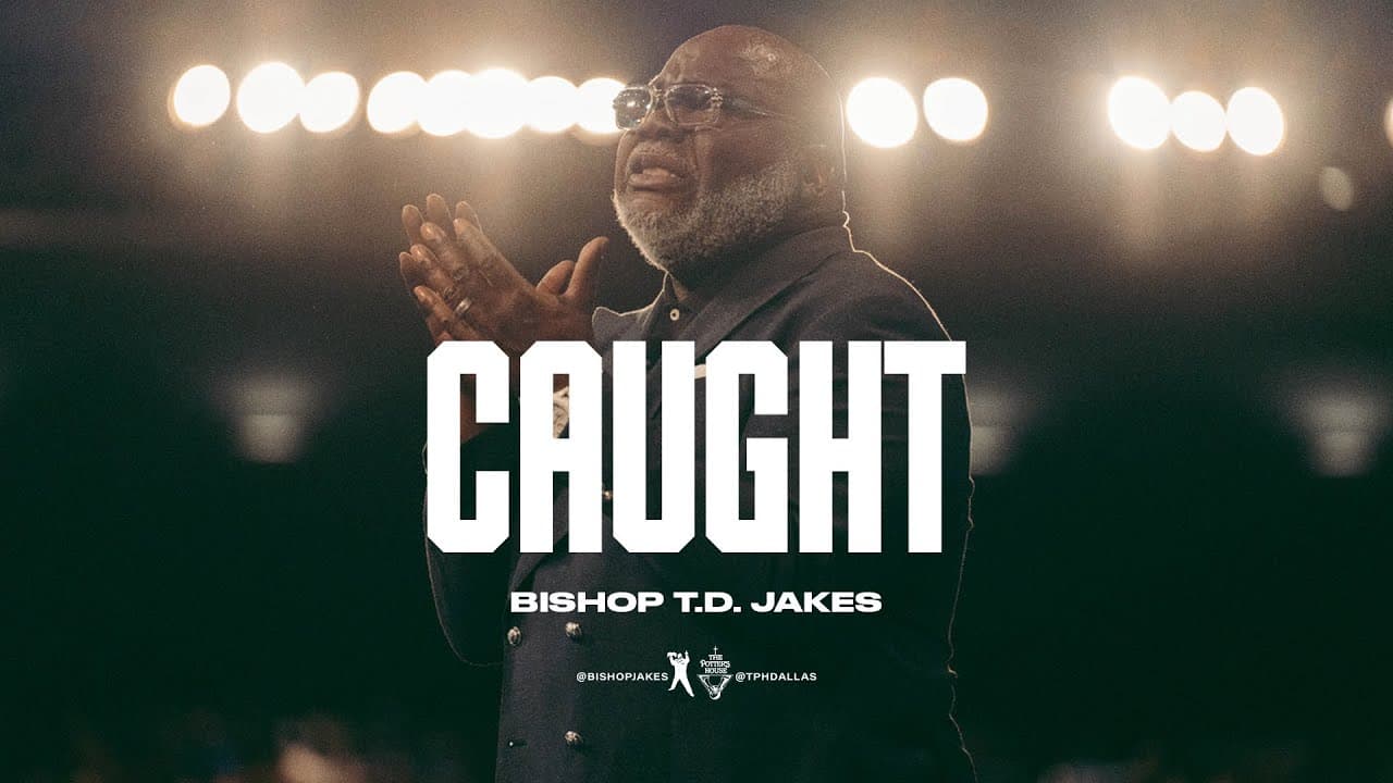 TD Jakes - Caught