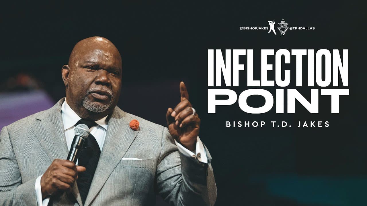 TD Jakes - Inflection Point