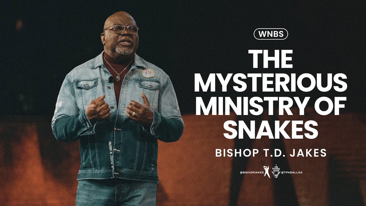 TD Jakes - The Mysterious Ministry of Snakes