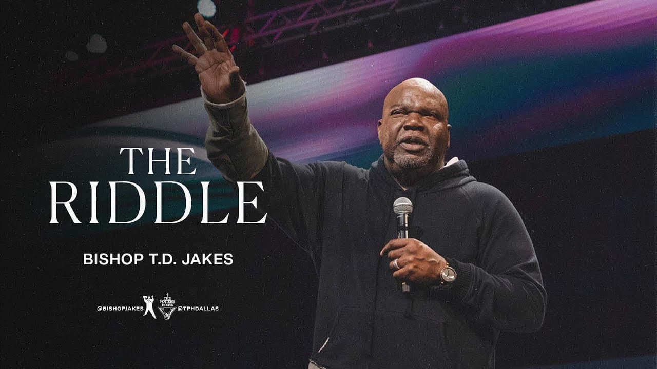 TD Jakes - The Riddle