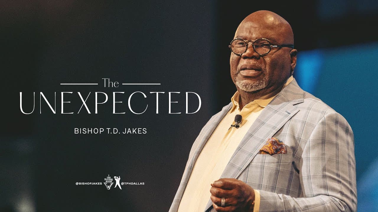 TD Jakes - The Unexpected