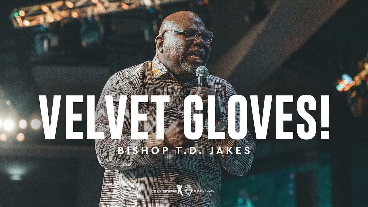 TD Jakes - Velvet Gloves